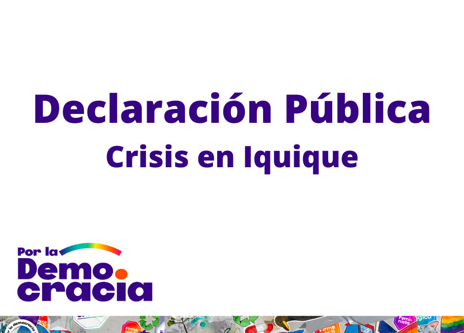 Declaración Pública del PPD por crisis de seguridad y migratoria en Iquique